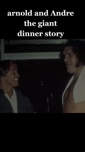 Andre the Giant & Arnold Schwarzenegger Dinner Story