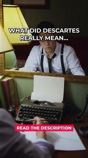 What Descartes Really Meant By I Think #Shorts