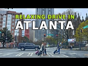 ATLANTA GEORGIA 4K - RELAXING DRIVE IN DOWNTOWN ATLANTA