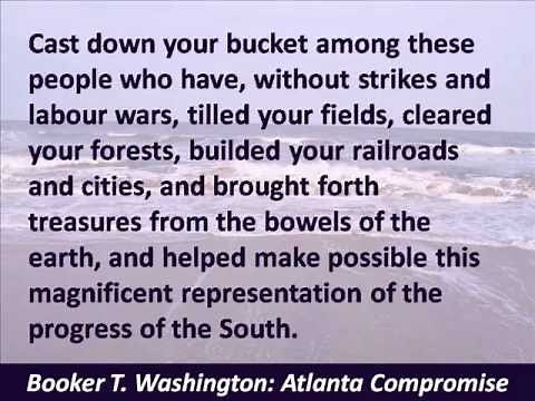 Booker T. Washington - Atlanta Compromise Speech - Cast down your bucket - Hear the Full Text