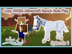 SERENITY- Cozy Ranch Minecraft SWEM Roleplay: Episode 1