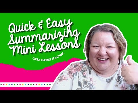 Quick Tips for Teaching Summarizing