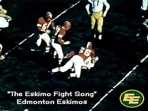 The Eskimos Fight Song - Edmonton Eskimos