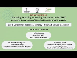 Day 3: Unlocking Educational Synergy: DIKSHA & Google Classroom