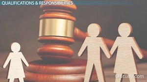What Is a Guardian ad Litem? - Definition, Qualifications & Responsibilities