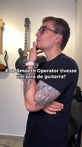 25K views · 1.3K reactions | E se Smooth Operator tivesse um solo de guitarra? | Thomas Toledo | Facebook