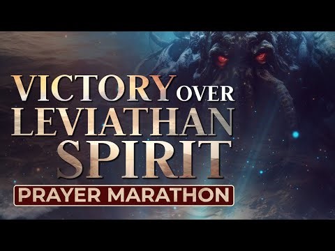 Prayer Marathon: VICTORY Over The Leviathan Spirit | Dr. Francis Myles