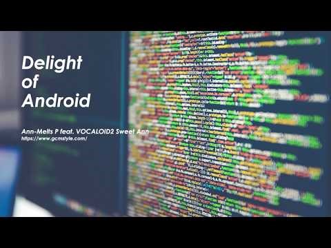 Delight of Android／Sweet Ann by gcmstyle（アンメルツP） (Ann-Melts P)