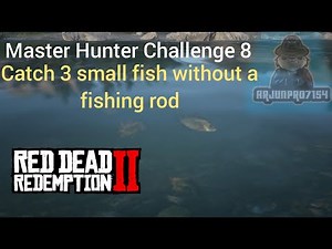 Red Dead Redemption 2 - Master Hunter Challenge 8: Catch 3 small fish without a fishing rod