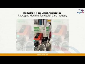 Hx Nitro TIJ on Label Applicator | Transparent Film Coding for Healthcare Packaging