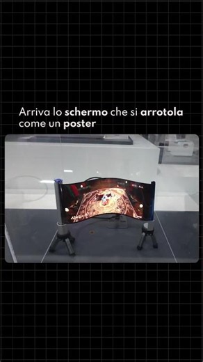 Arriva lo schermo che si arrotola come un poster