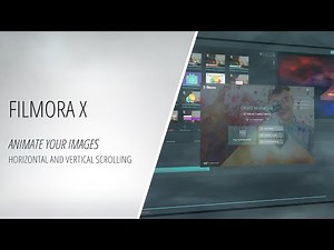 Filmora X - Tutorial - Horizontal and Vertical Scrolling - Animate Your Images [Filmora Tutorial]