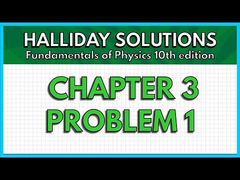 HALLIDAY SOLUTIONS - CHAPTER 3 PROBLEM 1 - Fundamentals of Physics 10th