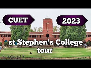 Stephen's College tour,CUET, CUET score in st.stephens college,stephen college delhi university tour