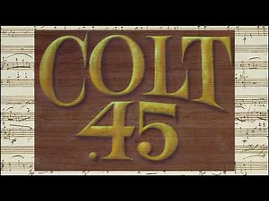 Colt 45 - Opening & Closing Credits (William Lava - 1950)
