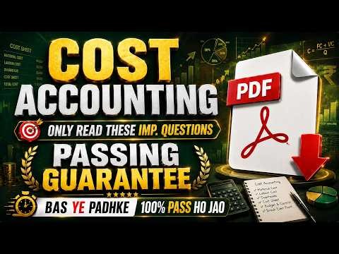 Cost Accounting One Shot | Cost Accounting Important Questions & Numericals | B.Com Semester 4 |