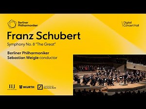 Schubert: Symphony No. 8 / Weigle · Berliner Philharmoniker