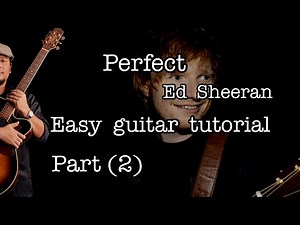 #Perfect - Ed sheeran - easy guitar tutorial Part(2)