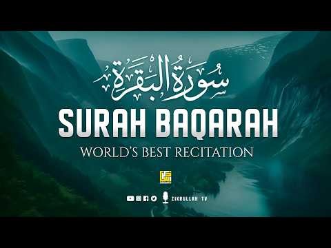 Surah AL BAQARAH Full (سورة البقره) Ultimate Deep Emotional Healing Quran Recitation | Zikrullah TV