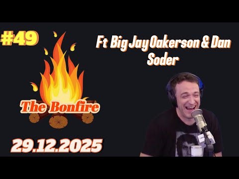 The Bonfire #49 | Ft. Big Jay Oakerson & Dan Soder | 29.12.2025