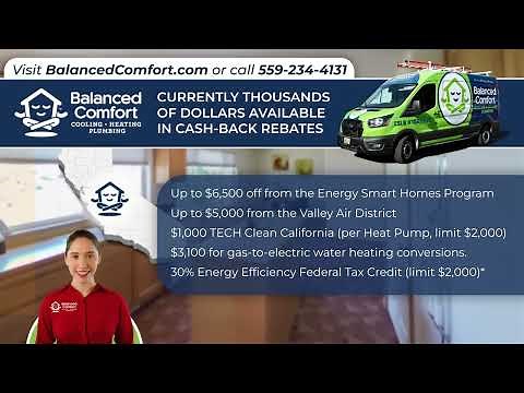 California Energy Rebates, heat Pumps. Air Conditioners and Tankless Water Heaters. Balanced Comfort