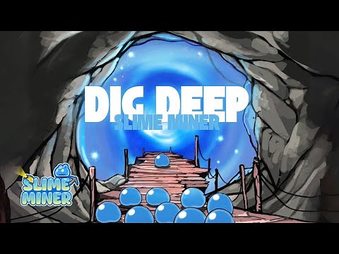 Slime Miner - Dig Deep