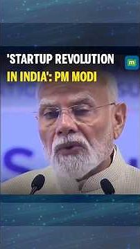 PM Modi: India’s Startup Revolution Is Making It A Global Solutions Hub