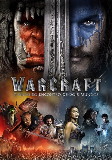 Warcraft: O Primeiro Encontro de Dois Mundos filme
