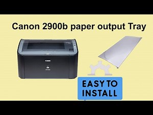 Canon LBP 2900B Output Tray Paper Insert Issue | Easy Fix