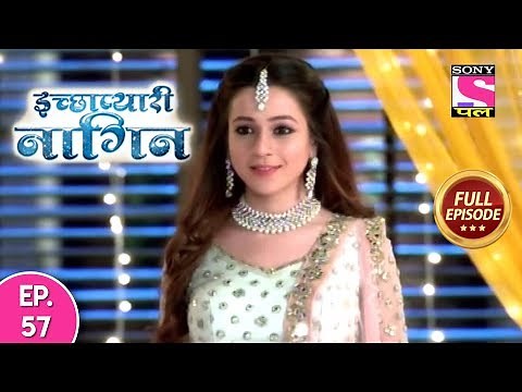 Icchapyaari Naagin - Full Episode 57 - 28th August, 2018
