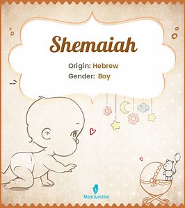 Shemaiah Name Meaning, Origin, History, And Popularity
