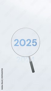 Animation counting years to 2025 with magnifier glass. Counting years from 2015 to 2025. Vertical video