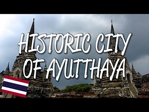 Historic City of Ayutthaya - UNESCO World Heritage Site