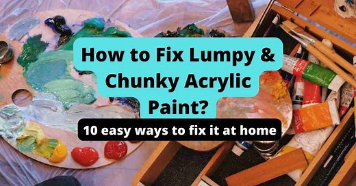 10 Easy Methods to Fix Lumpy Acrylic Paint | Acrylic Painting School