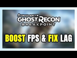 How to BOOST FPS and FIX LAG in Ghost Recon Breakpoint! Optimization Guide