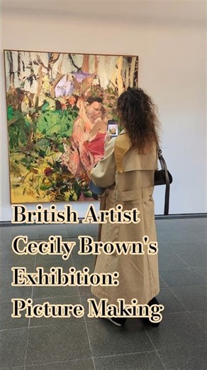 British Artist, Cecily Brown's Exhibition: Picture Making — A Vivid Homage to the Essence of Spring.