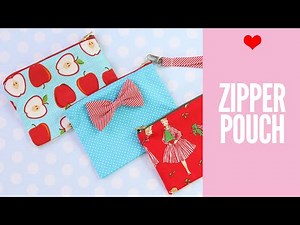 How to Make a Zipper Pouch Tutorial | With Lining