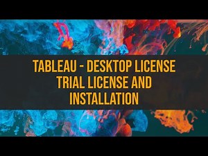 TABLEAU - Desktop License Trial License and Installation