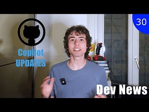 Github Copilot updates and more... - Developer News 30/2025