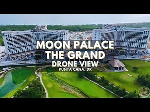 Moon Palace The Grand Punta Cana 🇩🇴 | Resort Overview