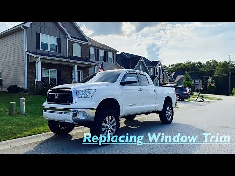 HOW TO Replace Window Trim on 07-13 Toyota Tundra!