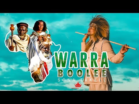 Sona Takele - WARRA BOOLEE - (Official Music Video)