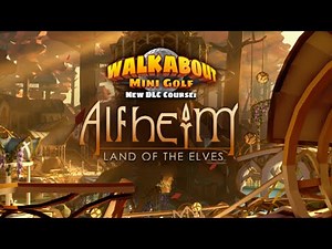 Walkabout Mini Golf | NEW COURSE! | “Alfheim!”