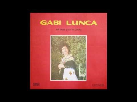 Gabi Luncă ‎– Mă Dusei Și Eu În Codru (full album)