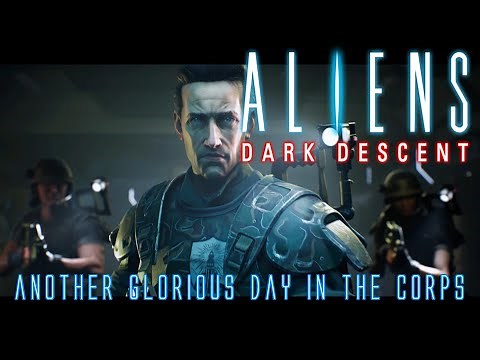 ALIENS Dark Descent - Another Glorious Day In The Corps