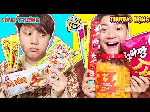 ĐỒ ĂN VẶT CỔNG TRƯỜNG VS ĐỒ ĂN VẶT THƯỢNG HẠNG - Con Nhà Giàu Chắc Gì Đã Sướng?