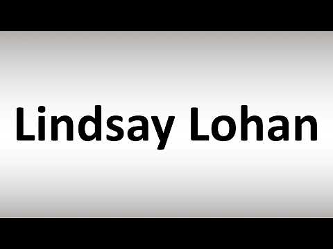 How to Pronounce Lindsay Lohan