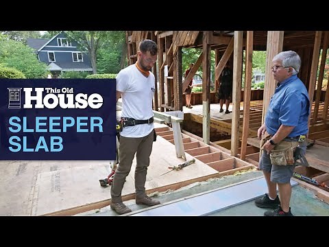 How to Install a Sleeper Slab | This Old House