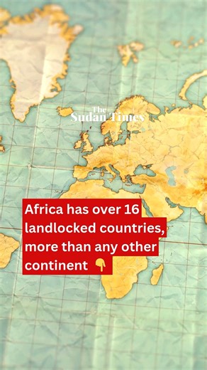 Africa has over 16 landlocked countries — more than any other continent. Despite not having direct access to the sea, these nations are building strong regional trade networks and growing through innovation and cooperation. #Africa #Geography #Landlocked #AfricaFacts #DidYouKnow #EconomicGrowth #RegionalTrade #LearnOnTikTok #GlobalAfrica | The Sudan Times
