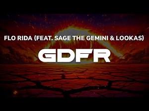 Flo Rida (feat. Sage the Gemini & Lookas) - GDFR | Lyrics
